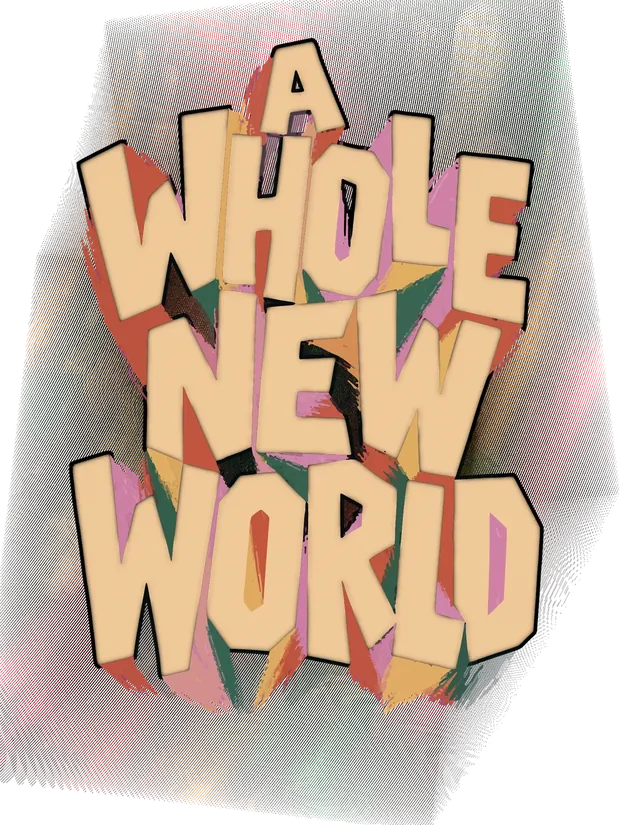 A Whole New World